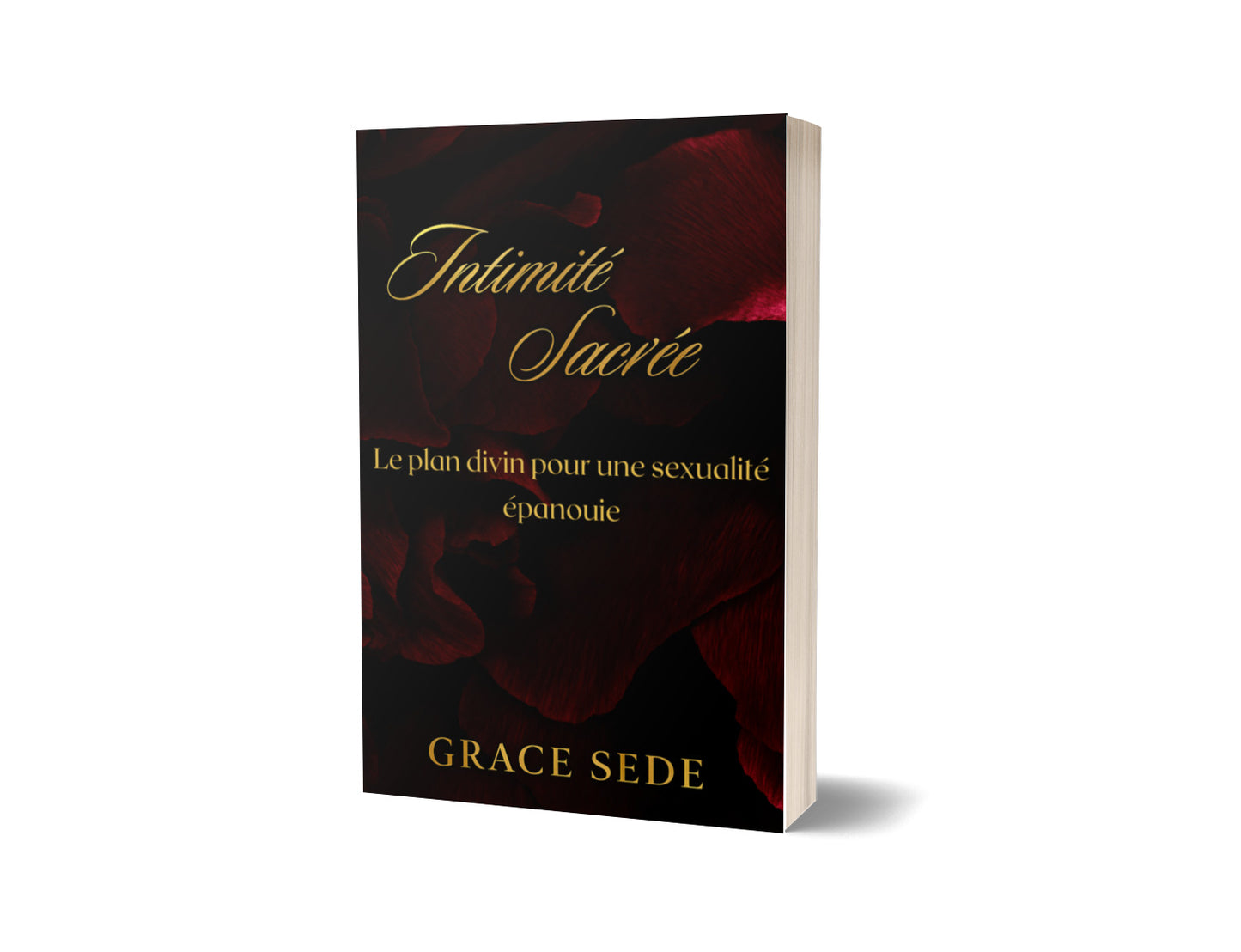 Intimité Sacrée – Le plan divin pour une sexualité épanouie