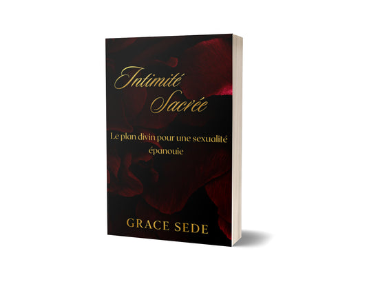 Intimité Sacrée – Le plan divin pour une sexualité épanouie